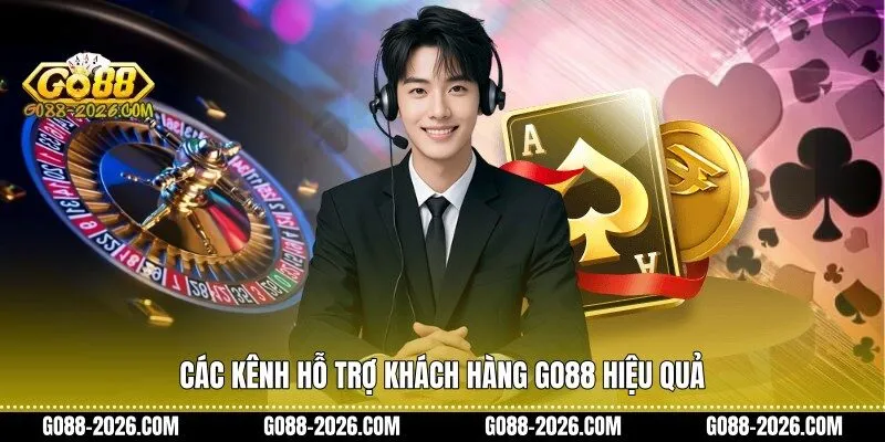 Các kênh hỗ trợ khách hàng Go88 hiệu quả
