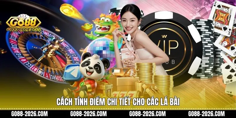 Cách tính điểm chi tiết cho các lá bài