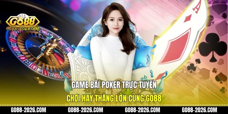 Game bài poker trực tuyến