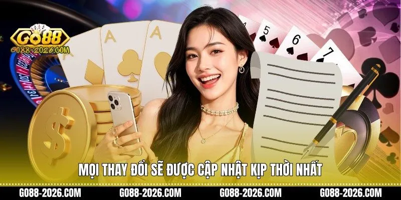 Mọi thay đổi sẽ được cập nhật kịp thời nhất