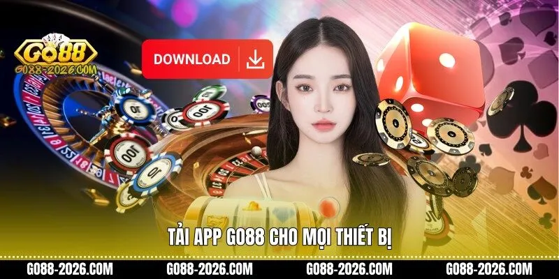 Tải app Go88 cho mọi thiết bị