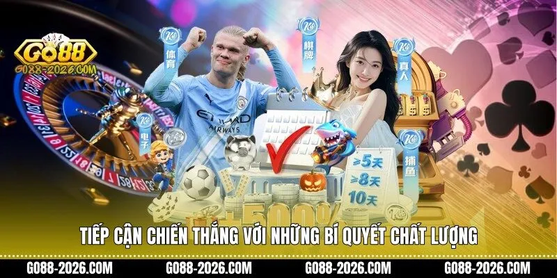 Tiếp cận chiến thắng với những bí quyết chất lượng